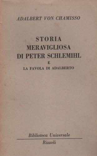 Storia meravigliosa di Peter Schlemihl. La favola di Adalberto - Adalbert von Chamisso - copertina