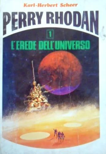 Perry Rhodan 1. L'erede dell'universo - copertina