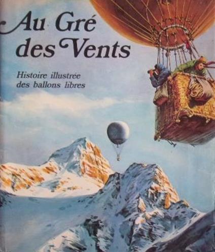 Au gré de vents. Histoire illustrée des ballons libres - copertina