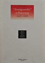 Avanguardie a Piacenza 1855 - 1955