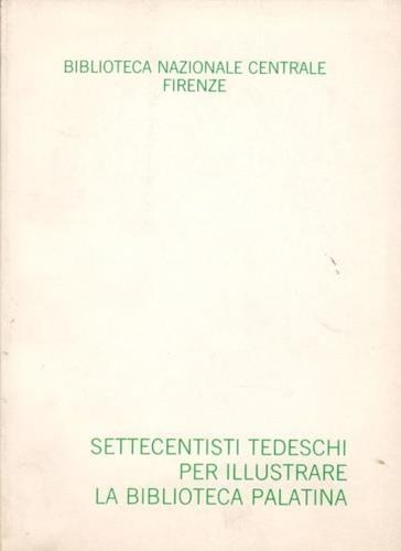 Settecentisti tedeschi per illustrare la Biblioteca Palatina - copertina