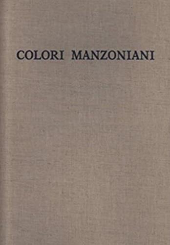 Colori manzoniani. Edizione realizzata sotto gli - copertina