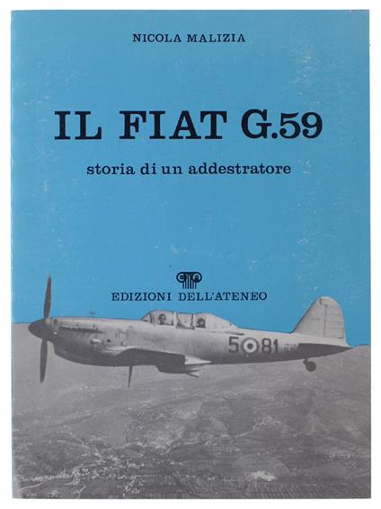 Il FIAT G.59. Storia di un addestratore - Nicola Malizia - copertina