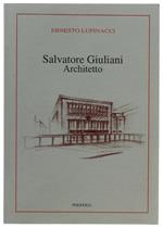 SALVATORE GIULIANI ARCHITETTO. Opera completa