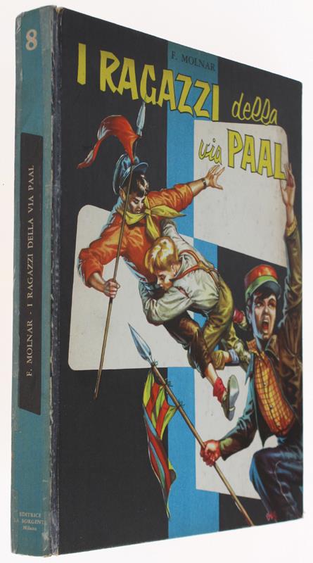 I RAGAZZI DELLA VIA PAAL - Romanzo - Molnar Ferenc