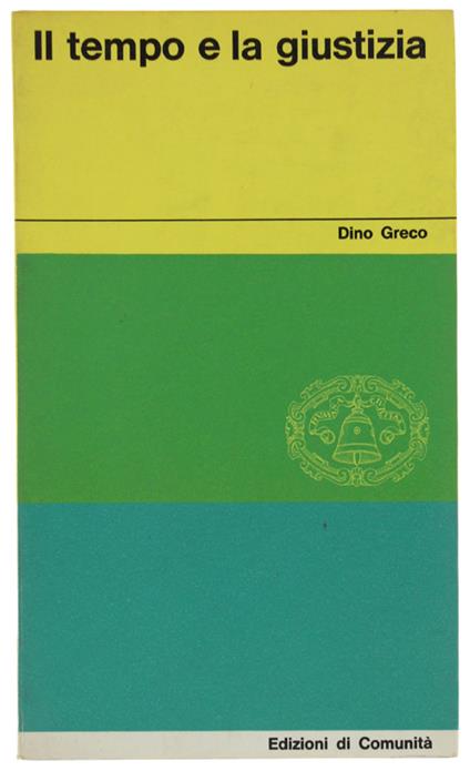 Il TEMPO E LA GIUSTIZIA - Dino Greco - copertina