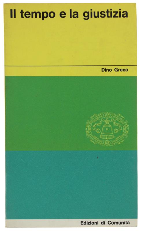 Il TEMPO E LA GIUSTIZIA - Dino Greco - copertina