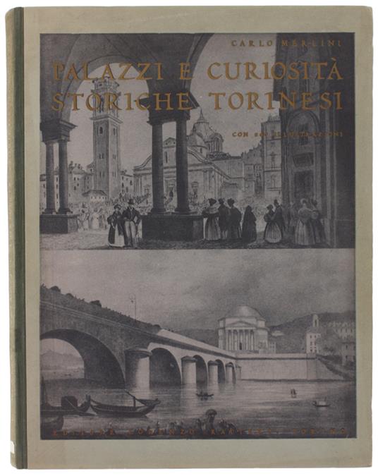PALAZZI E CURIOSITA' STORICHE TORINESI - Carlo Merlini - copertina