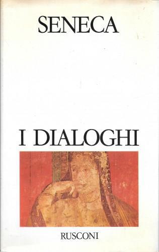 I Dialoghi - L. Anneo Seneca - copertina
