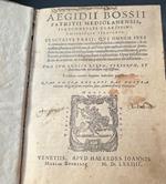 Aegidii Bossii patritii Mediolanensis, ... Tractatus varii, qui omnem fere criminalem materiam excellenti doctrina complectuntur, & in quibus plurima ad Fiscum, & ad Principes auctoritatem, ac potestatem, ... explicantur. ... Vna cum indice rerum, ve