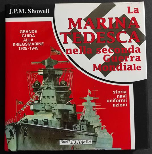Marina Tedesca nella Seconda Guerra Mondiale - J.P.M. Showell - copertina