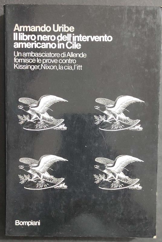 Il Libro Nero dell'Intervento Americano in Cile - Armando Uribe - copertina