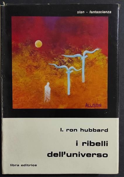 I Ribelli dell'Universo - L. Ron Hubbard - copertina