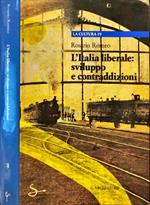 L’Italia liberale: sviluppo e contraddizioni