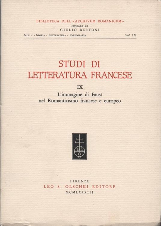 Studi di letteratura francese. IX. L'immagine di Faust nel Romanticismo francese ed europeo - copertina