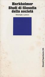 Studi di filosofia della società. Ideologia e potere. A cura di Werner Brede