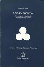 Scienza cognitiva. Un approccio evolutivo alla simulazione della mente