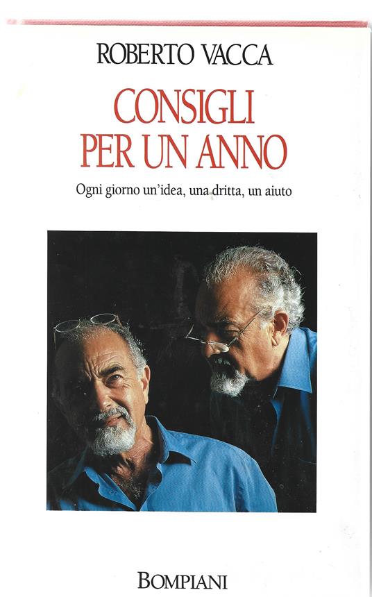 Consigli per un anno. Ogni giorno un'idea, una dritta, un aiuto - Roberto Vacca - copertina