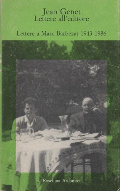 Lettere all'editore. 1943-1986. Prefazione di Marc Barbezat - Jean Genet - copertina