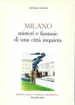 Milano misteri e fantasie di una città inquieta