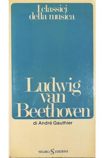 Ludwig van Beethoven - André Gauthier - copertina