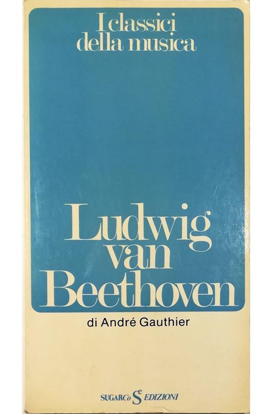 Ludwig van Beethoven - André Gauthier - copertina