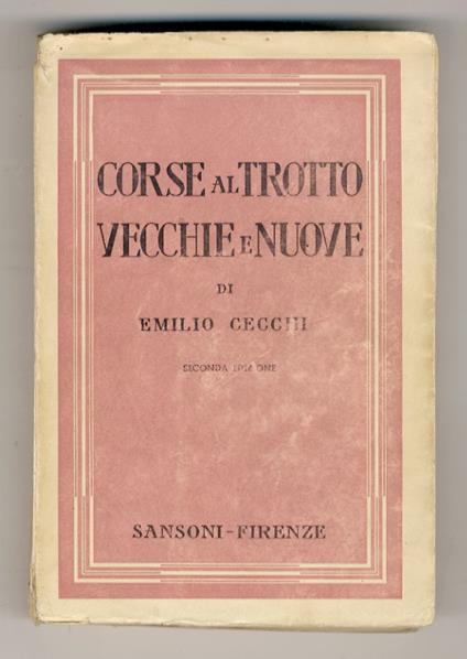 Corse al trotto, vecchie e nuove Con 12 tavole. Seconda edizione - Emilio Cecchi - copertina