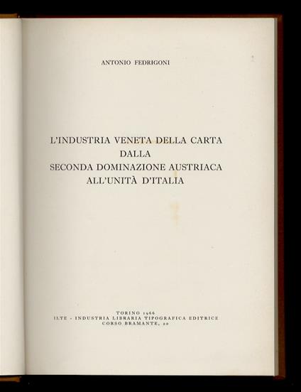 L' industria veneta della carta dalla seconda dominazione austriaca all'Unità d'Italia - Antonio Fedrigoni - copertina