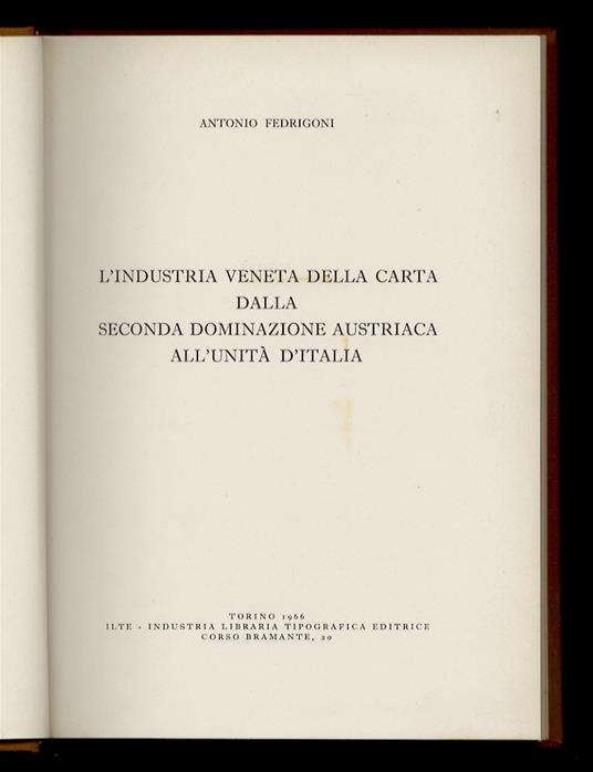 L' industria veneta della carta dalla seconda dominazione austriaca all'Unità d'Italia - Antonio Fedrigoni - copertina