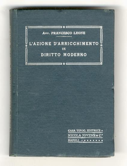 L' azione d'arricchimento in diritto moderno - Francesco Leone - copertina