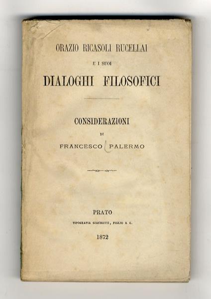 Orazio Ricasoli Rucellai e i suoi Dialoghi Filosofici. Considerazioni - Francesco Palermo - copertina