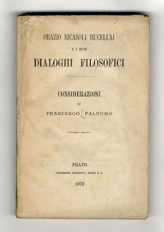 Orazio Ricasoli Rucellai e i suoi Dialoghi Filosofici. Considerazioni - Francesco Palermo - copertina