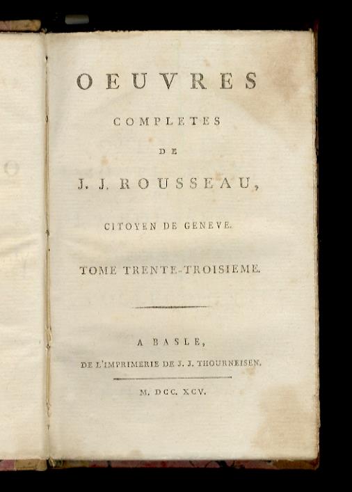 Oeuvres completes de J.J. Rousseau, citoyen de Genève. Tome trente-troisième. Tome trente-quatrième - Jean-Jacques Rousseau - copertina
