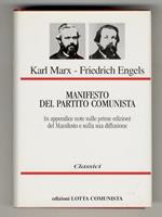 Manifesto del Partito Comunista. In appendice: note sulle prime edizioni del Manifesto e sulla sua diffusione