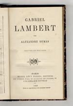 Gabriel Lambert. Nouvelle édition