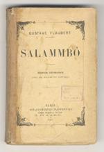 Salammbô. édition définitive. Avec des documents nouveaux