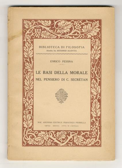 Le basi della morale nel pensiero di C. Secrétan - Enrico Pessina - copertina
