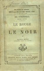 Le rouge et le noir. Chronique di XIX siècle. Seule édition complète, entièrement revue et corrigés. Tome deuxième