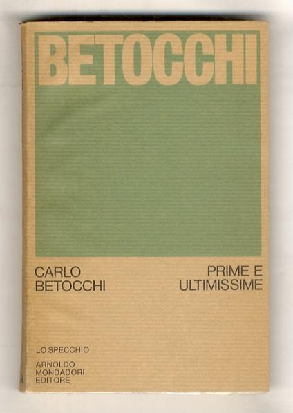 Prime e ultimissime. 1930-1954. 1968-1973. Introduzione di Carlo Bo - Carlo Betocchi - copertina