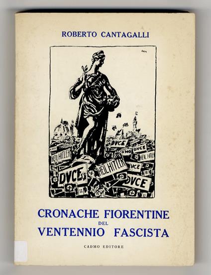 Cronache fiorentine del ventennio fascista - Roberto Cantagalli - copertina