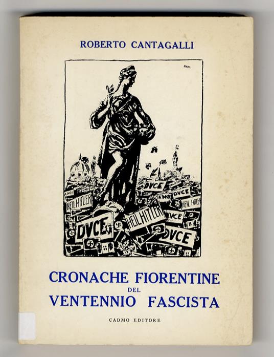 Cronache fiorentine del ventennio fascista - Roberto Cantagalli - copertina