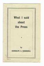 What I said about the Press