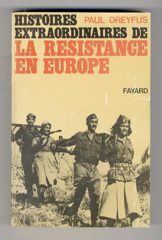 Histoires extraordinaires de la Résistance en Europe - Paul Dreyfus - copertina