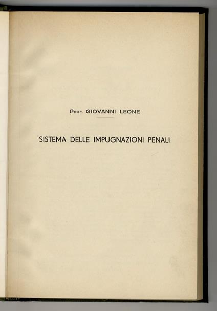 Sistema delle impugnazioni penali. (Parte generale). Unica pubblicata - Giovanni Leone - copertina