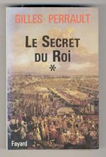 Le secret du Roi. [Vol.] I: Le secret du Roi. [Vol.] II: L'ombre de la Bastille. [Vol.] III: La revanche américaine