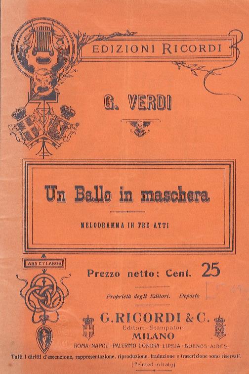 Un Ballo in maschera. Melodramma in tre atti. Musica di G. Verdi - Giuseppe Verdi - copertina