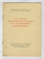 Il R. Museo di Etnografia e il suo materiale marinaresco. Relazione al IV congresso di arti e tradizioni popolari, Venezia 1940