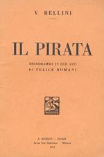 Il Pirata. Melodramma in 2 atti di F. Romani