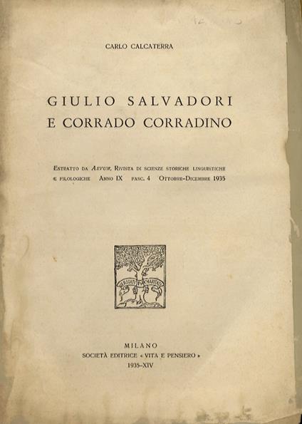 Giulio Salvadori e Corrado Corradino. Estratto da Aevum [...] Anno IX. Fasc. 4. Ottobre-dicembre 1935 - Carlo Calcaterra - copertina