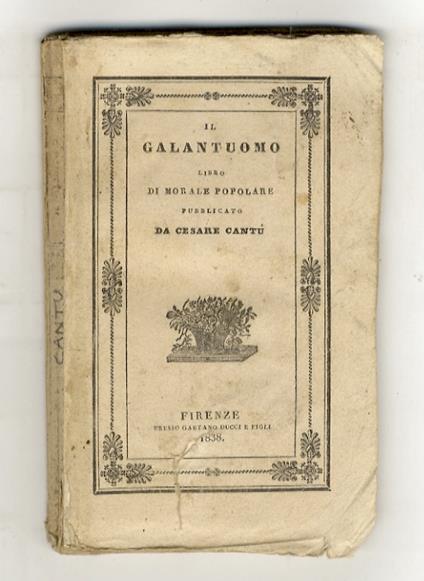 Il galantuomo. Libro di morale popolare - Cesare Cantù - copertina